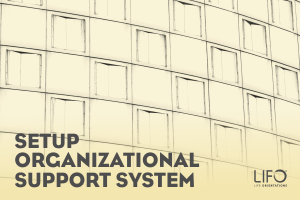Set Up Organizational Support System