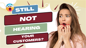 Do You Really HEAR Your Customers?