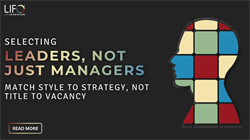 Selecting Leaders, Not Just Managers: Lessons from the LIFO® Method