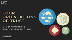The Four Orientations of Trust: A LIFO® Approach to Building High-Performance Teams