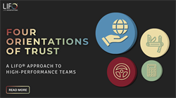The Four Orientations of Trust: A LIFO® Approach to Building High-Performance Teams