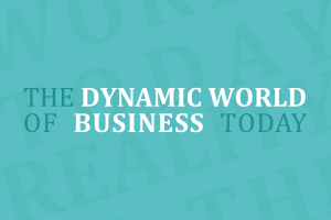 The Dynamic World of Business Today