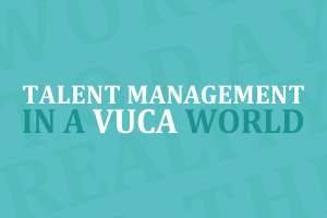 Talent Management in VUCA World