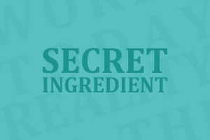 Secret Ingredient (to Deal with VUCA)