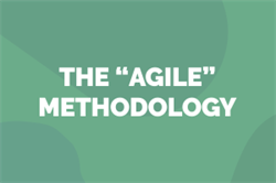 The Agile Methodology