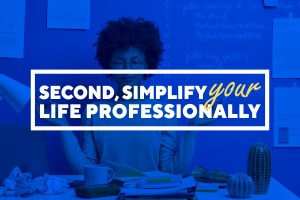 Simplify Your Life Professionally