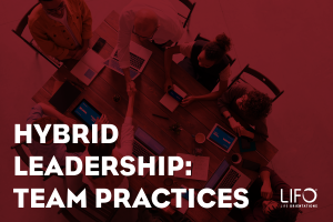 How Leaders Can Handle Hybrid Workforce - Team Practices