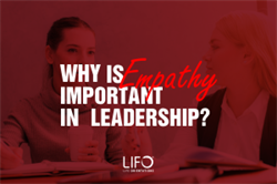 What is Empathy and Why It is Important in Leadership