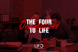 The Four Orientations to Life