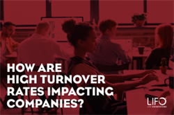 How are High Turnover Rates Impacting Companies ?